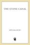 [The Fall Revolution 02] • The Stone Canal--A Novel